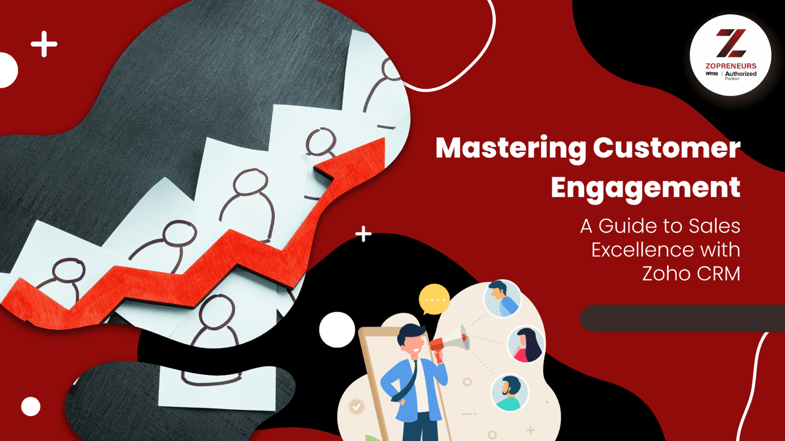 Mastering Customer Engagement: A Guide to Sales Excellence with Zoho CRM